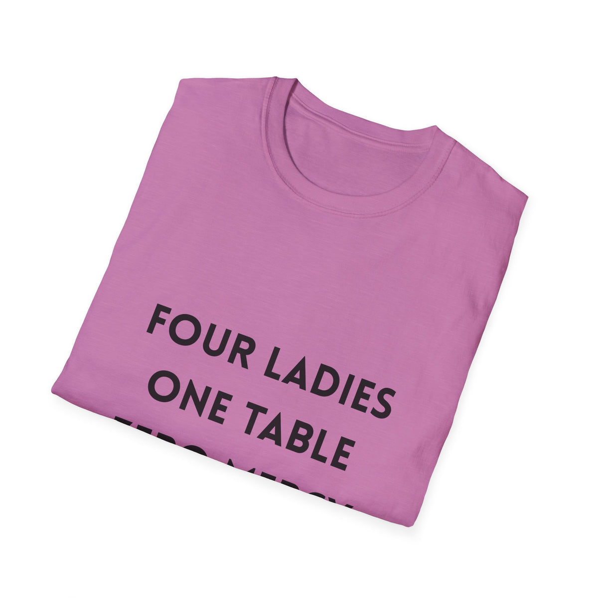 Four Ladies, One Table, Zero Mercy- Mahjong T-Shirt