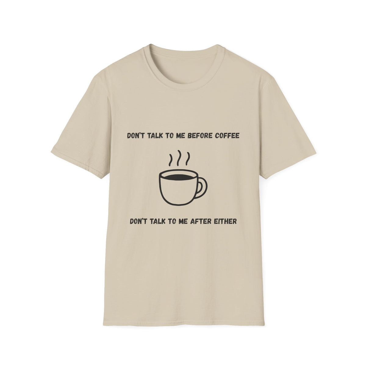 Don't Talk to Me Before Coffee T-Shirt