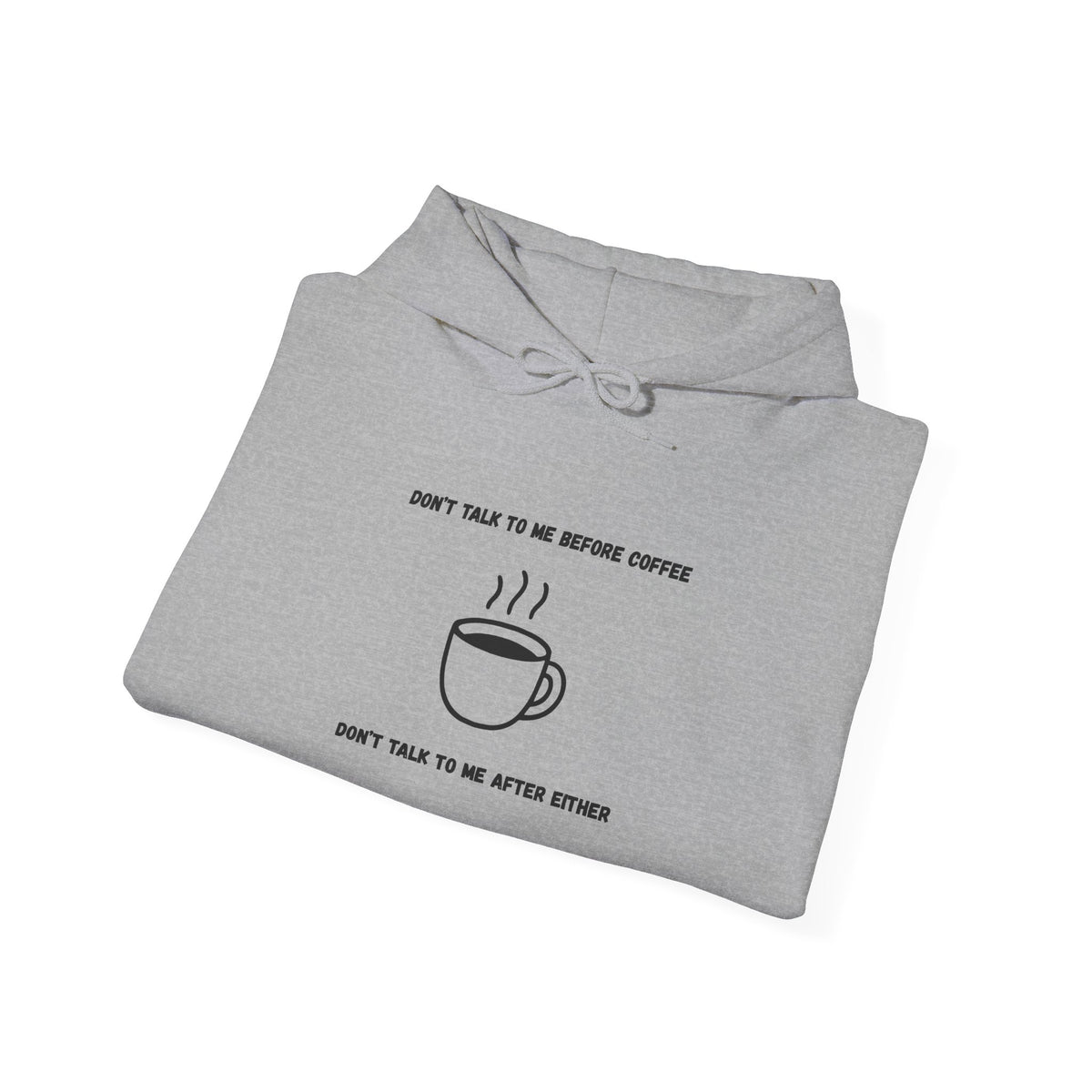 Don't Talk to Me Before Coffee Hoodie