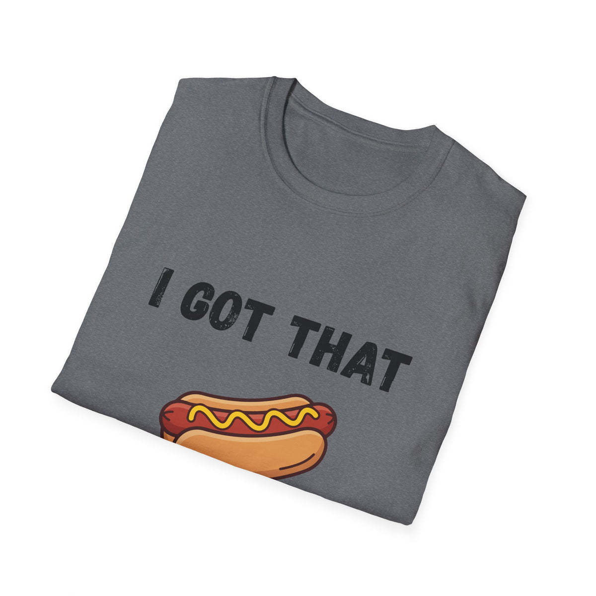 I Got That Dog in Me T-Shirt