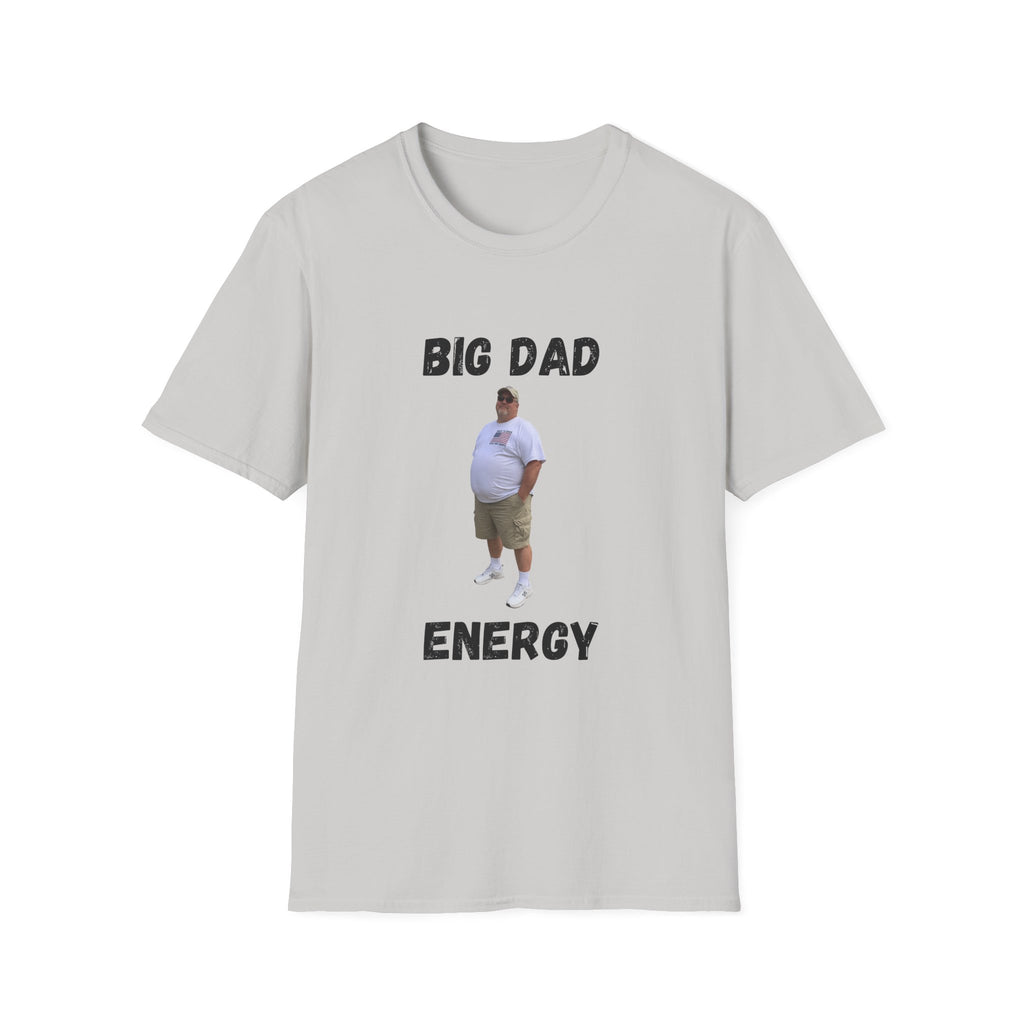 Big Dad Energy T-Shirt
