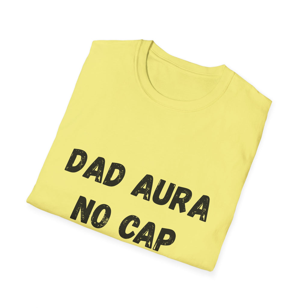 Dad Aura, No Cap T-Shirt