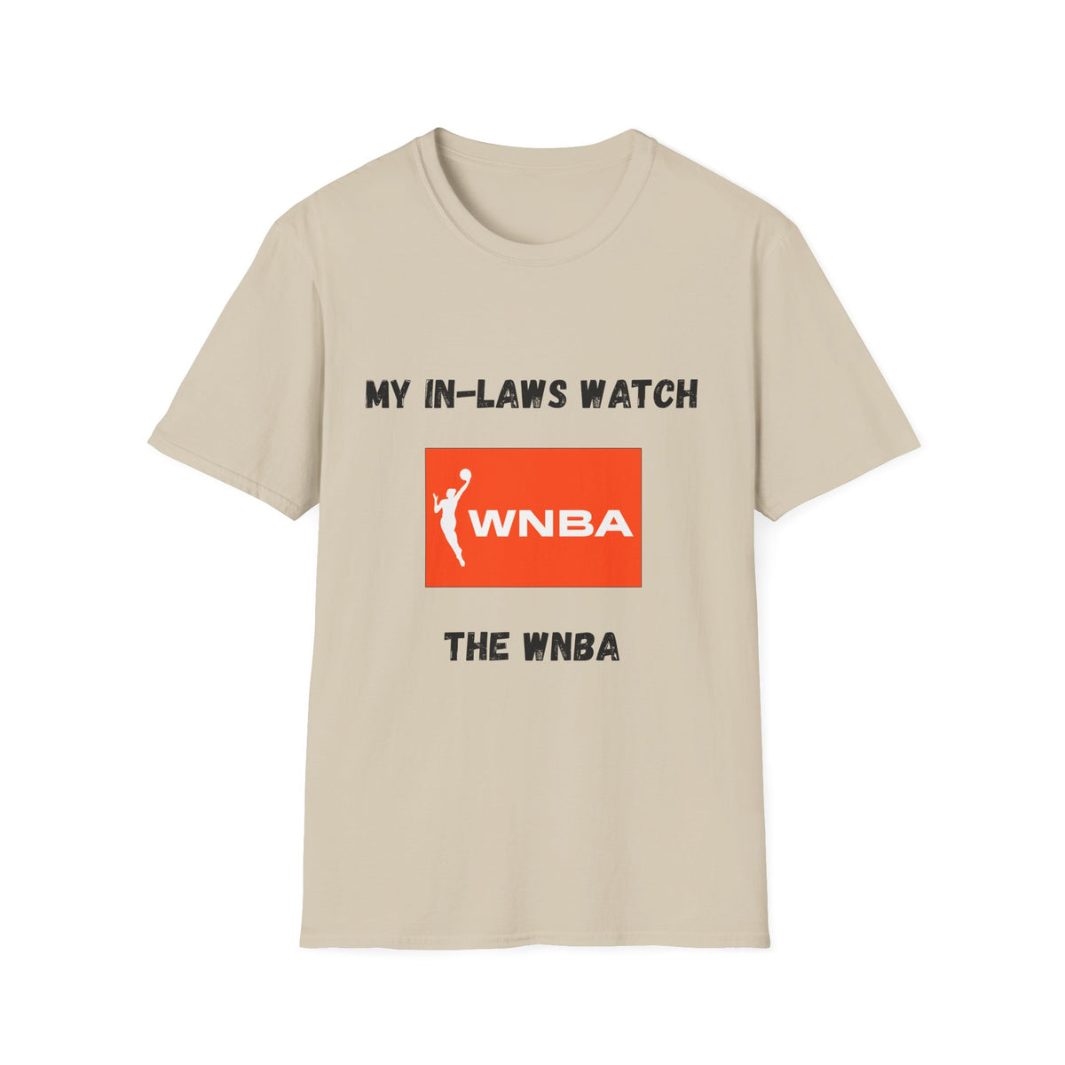 My In-Laws Watch WNBA T-Shirt