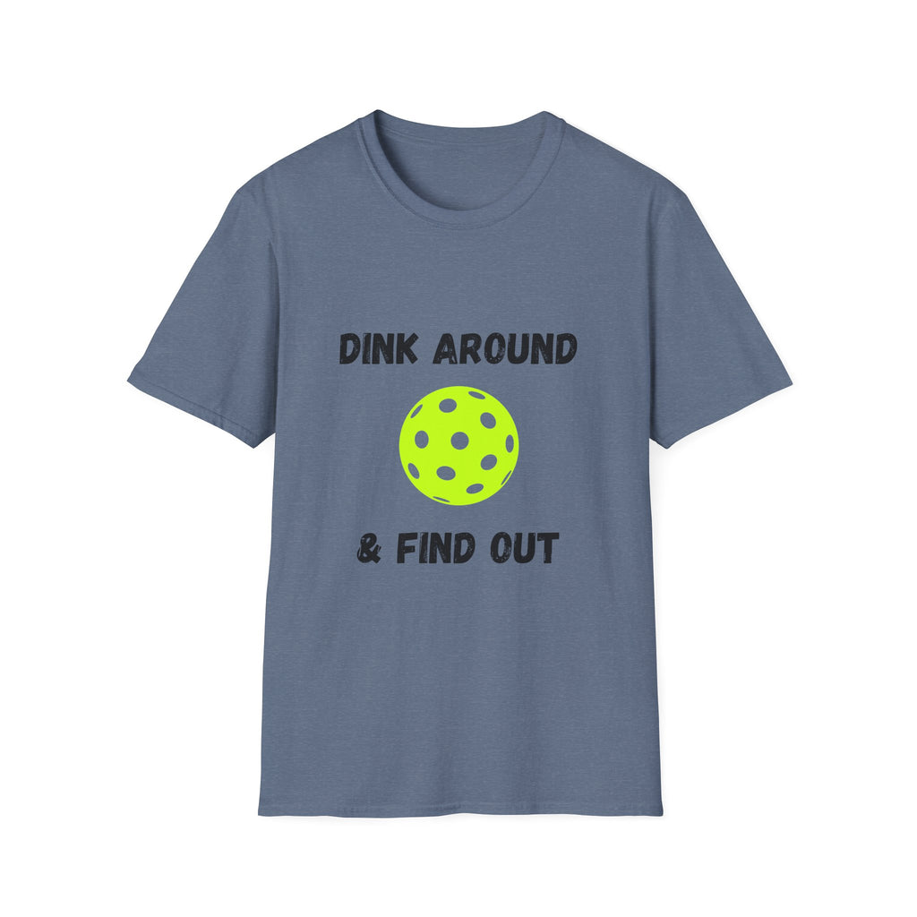 Dink Around & Find Out- Pickleball