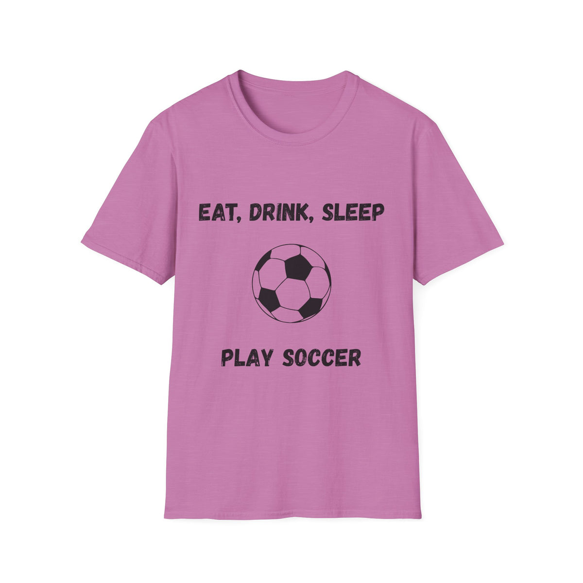 Eat, Drink, Sleep Play Soccer T-Shirt