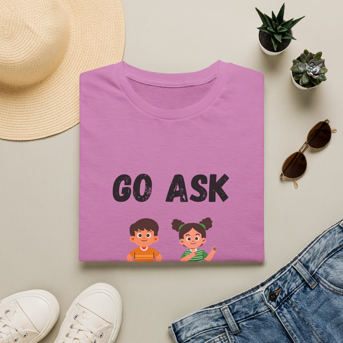 Go Ask Your Dad T-Shirt