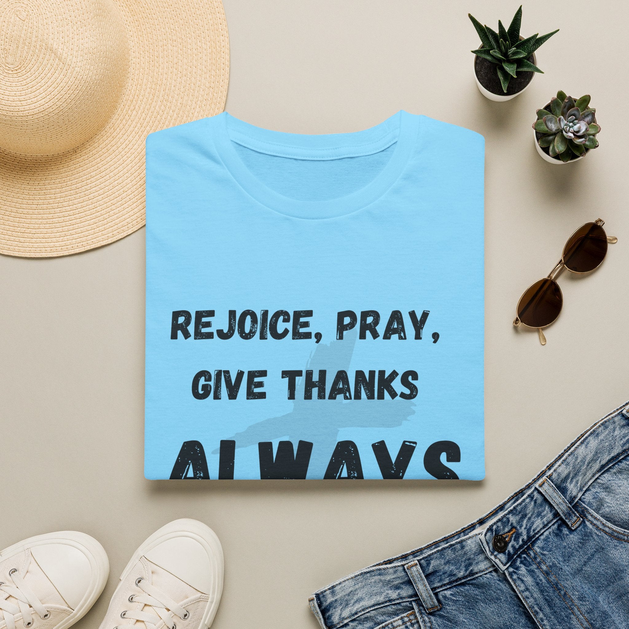 Rejoice, Pray, Give Thanks- Always