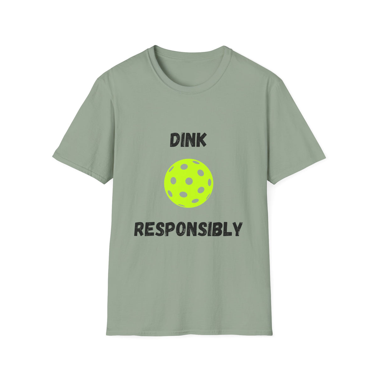 Dink Responsibly- Pickleball