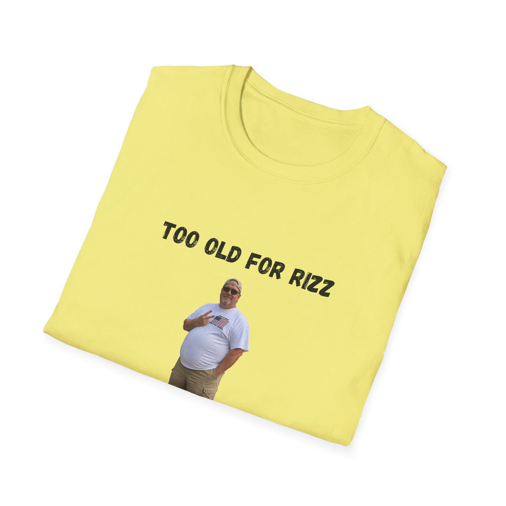 Too Old for Rizz, Too Young for Medicare T-Shirt