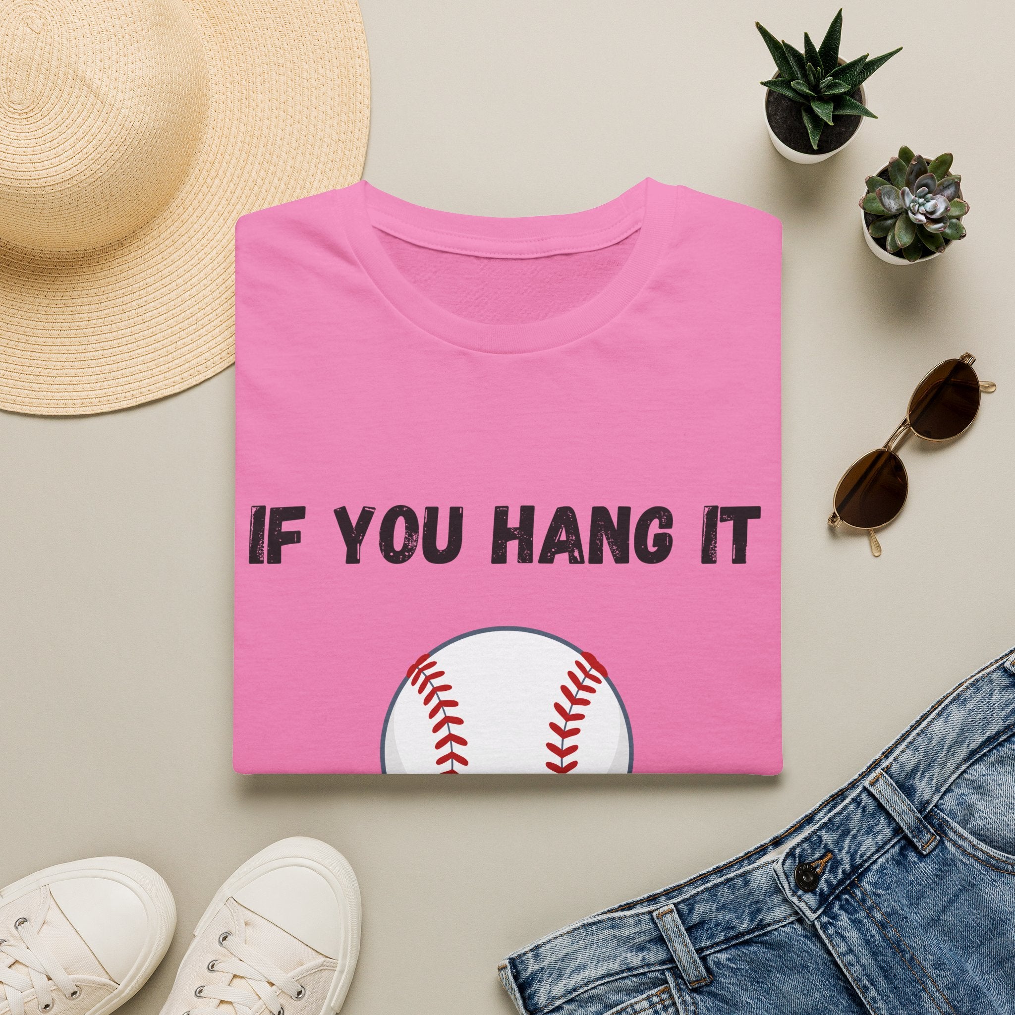 If You Hang It, We'll Bang It- Baseball