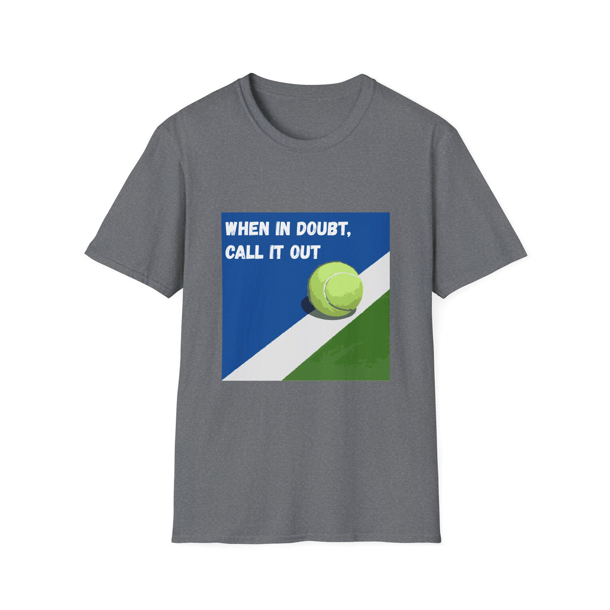 When in Doubt, Call it Out- Tennis