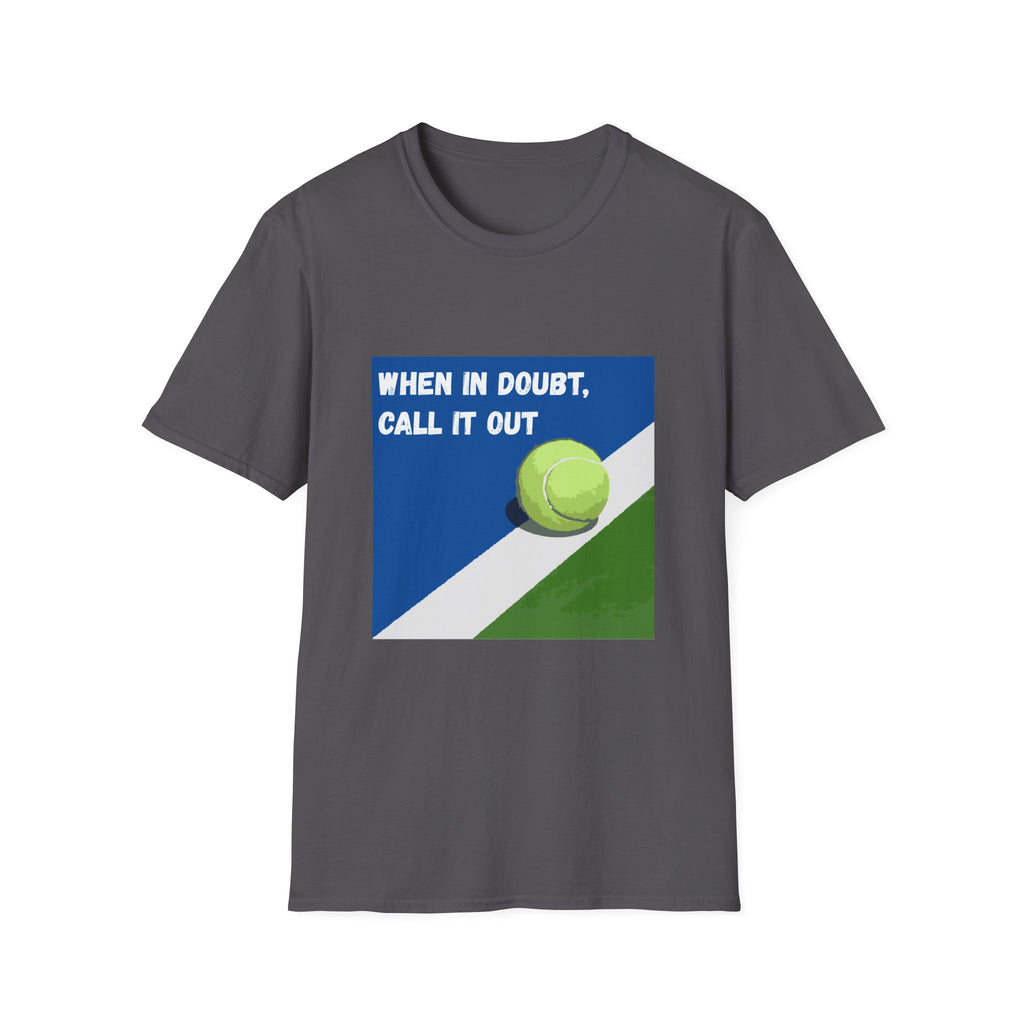 When in Doubt, Call it Out- Tennis