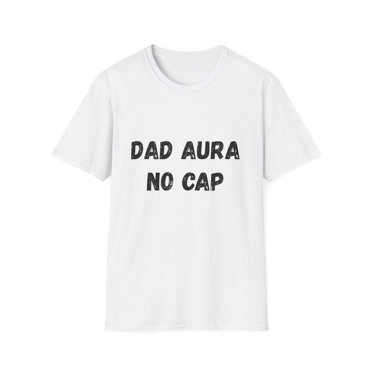 Dad Aura, No Cap T-Shirt