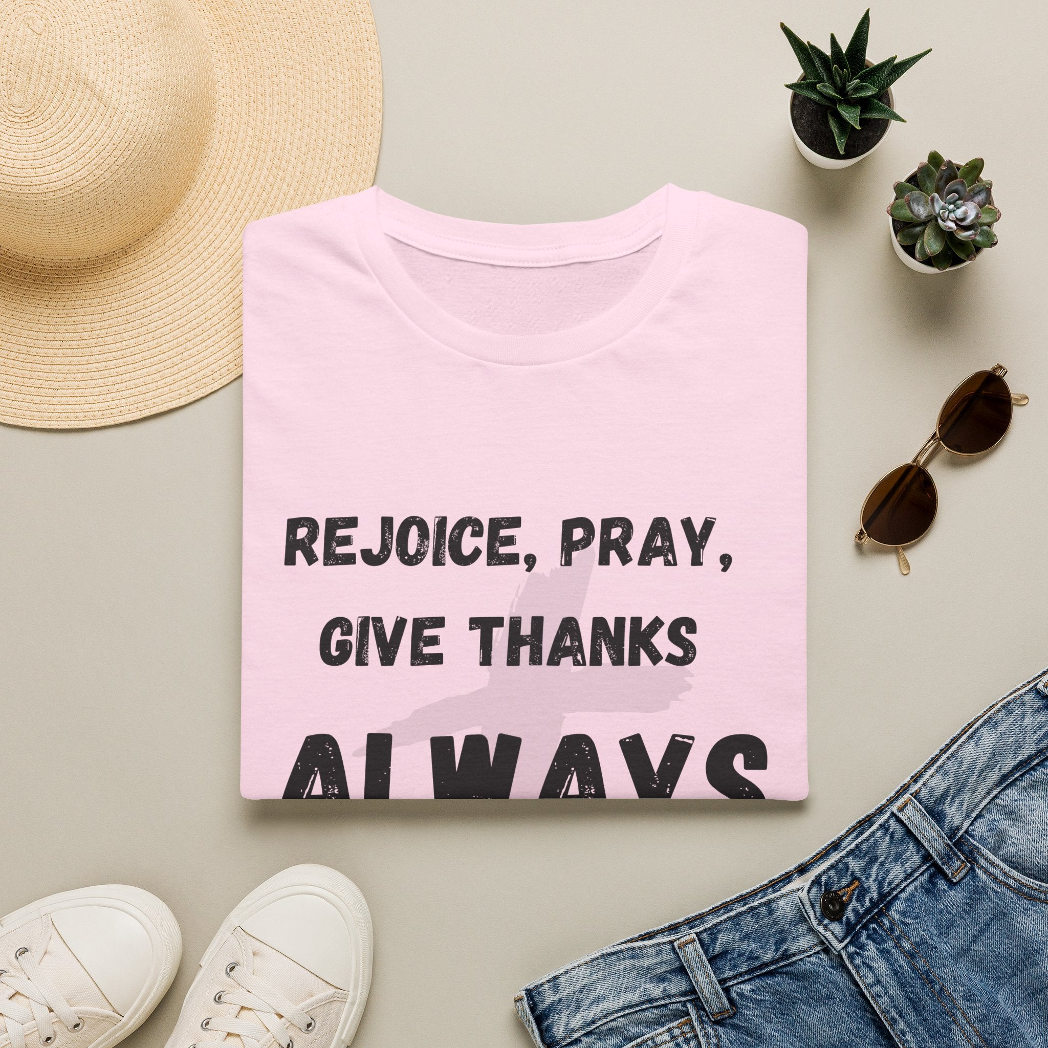 Rejoice, Pray, Give Thanks- Always