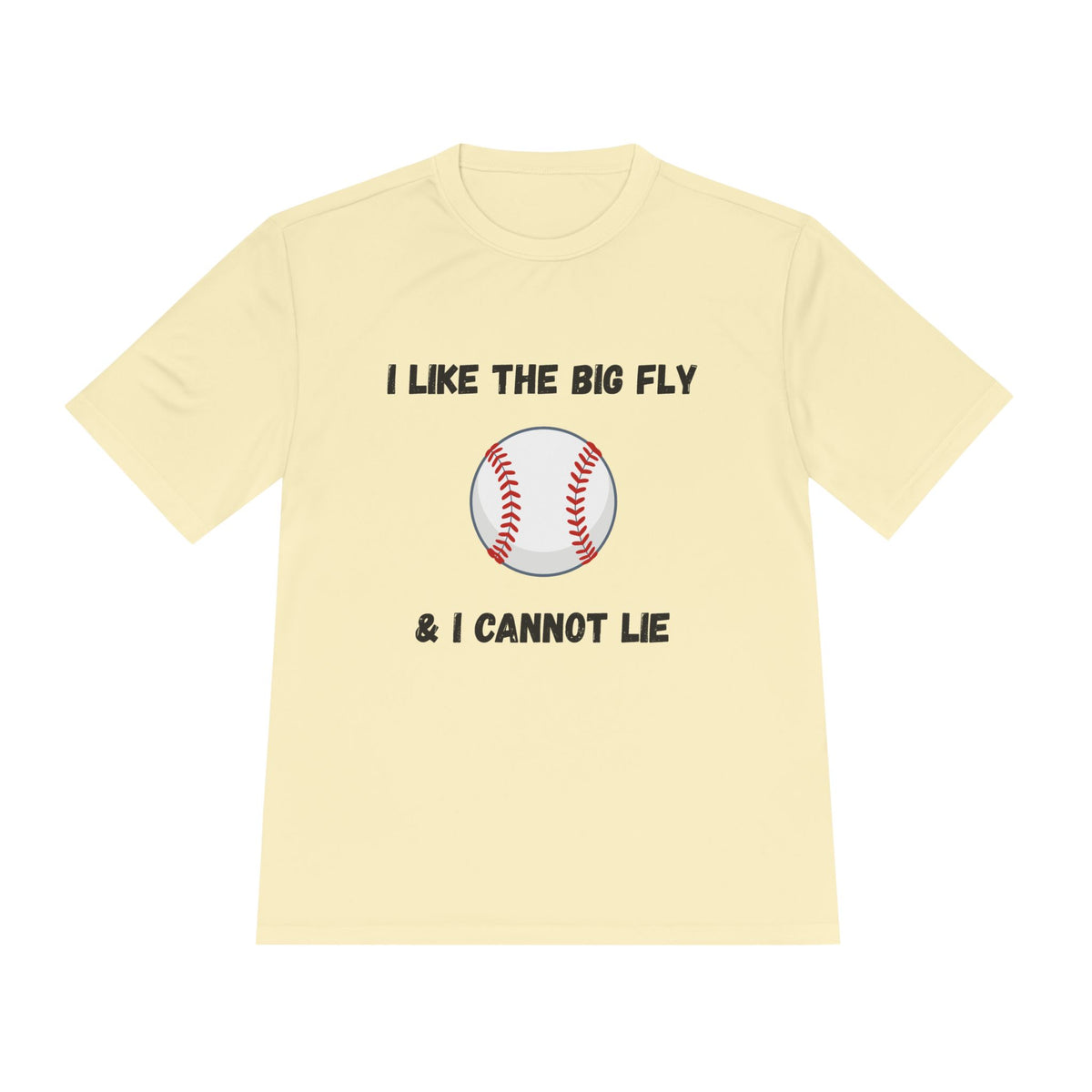 I Like the Big Fly & I Cannot Lie- Baseball