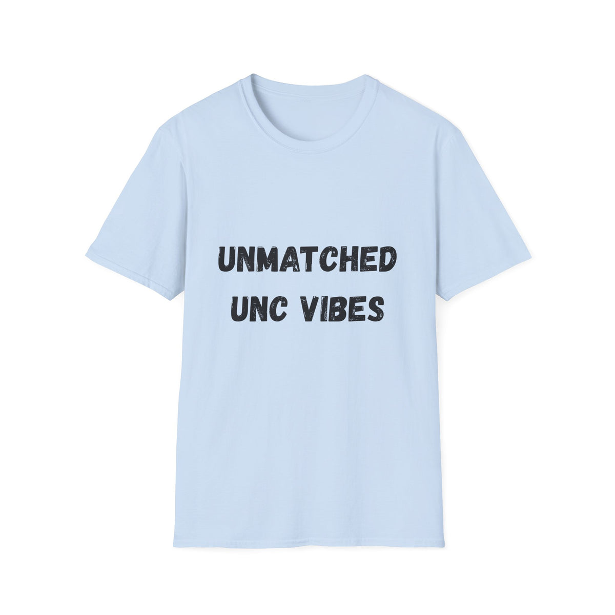 Unmatched Unc Vibes T-Shirt