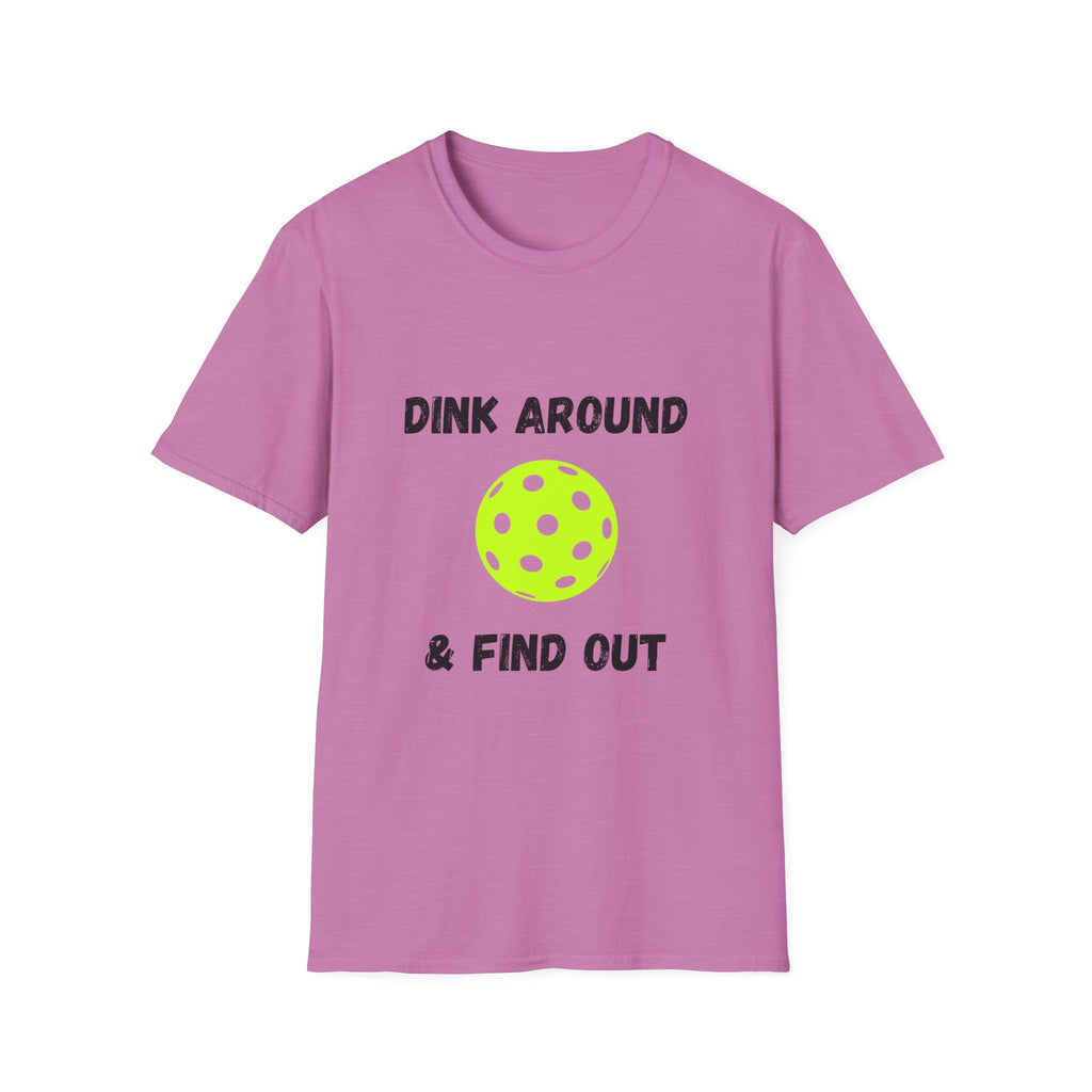 Dink Around & Find Out- Pickleball