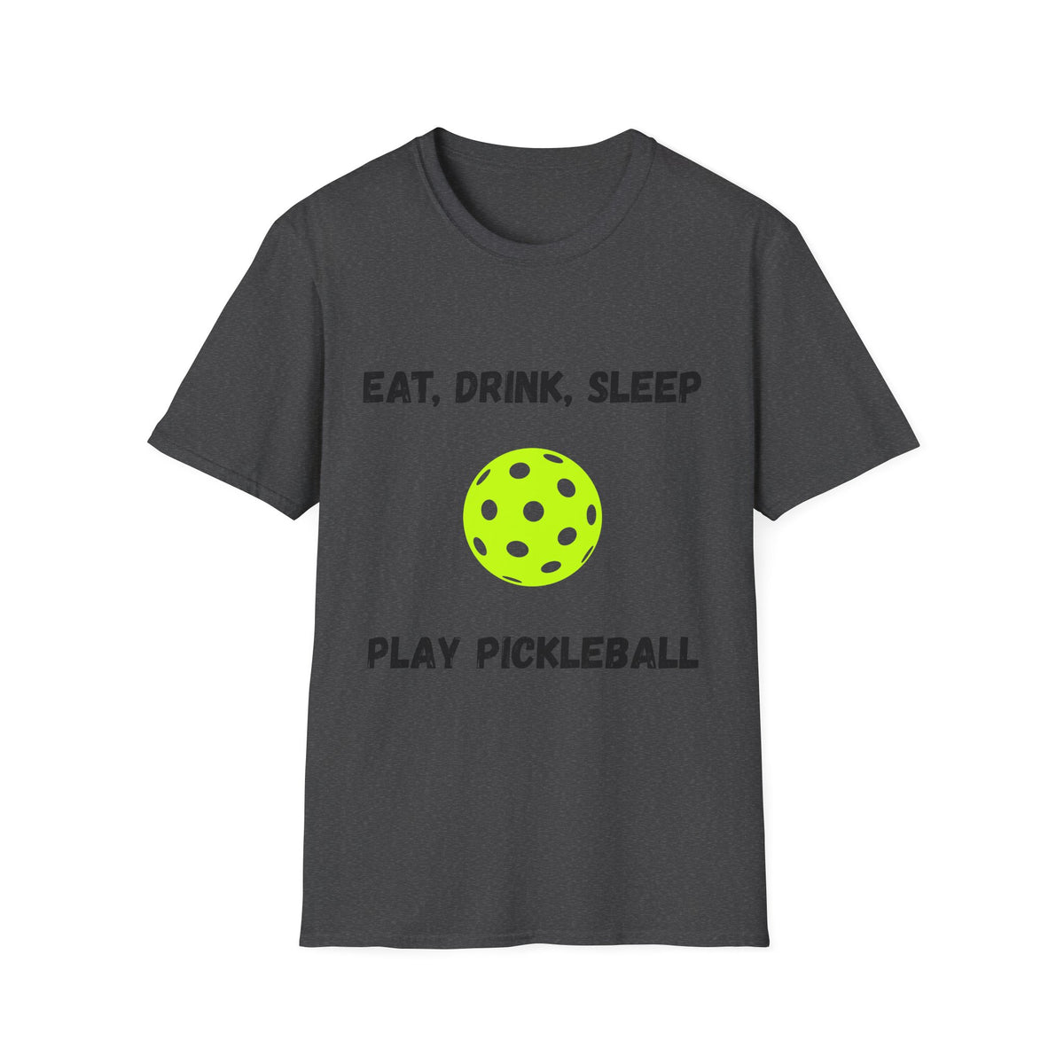 Eat, Drink, Sleep Play Pickleball T-Shirt