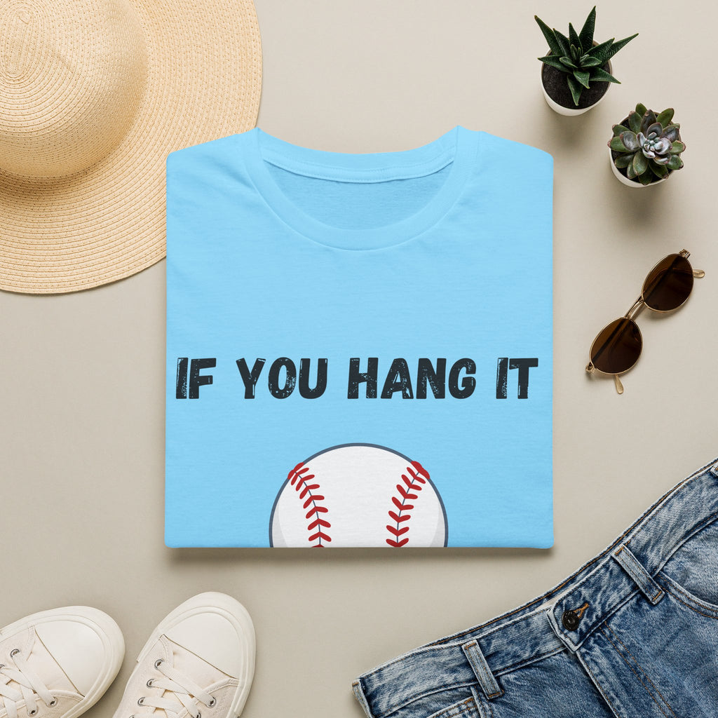 If You Hang It, We'll Bang It- Baseball