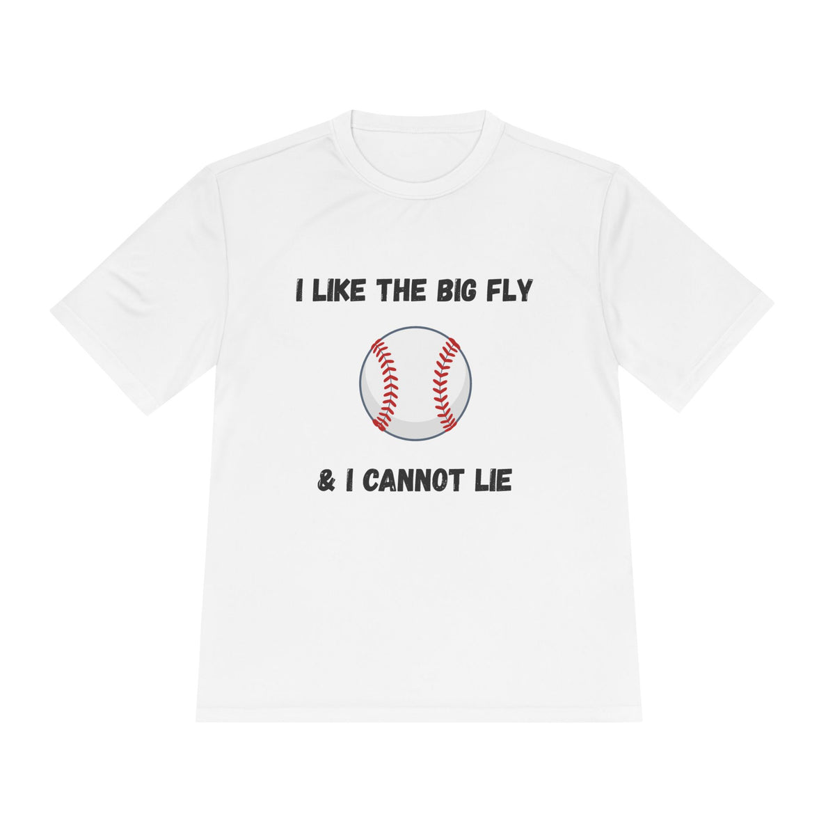 I Like the Big Fly & I Cannot Lie- Baseball