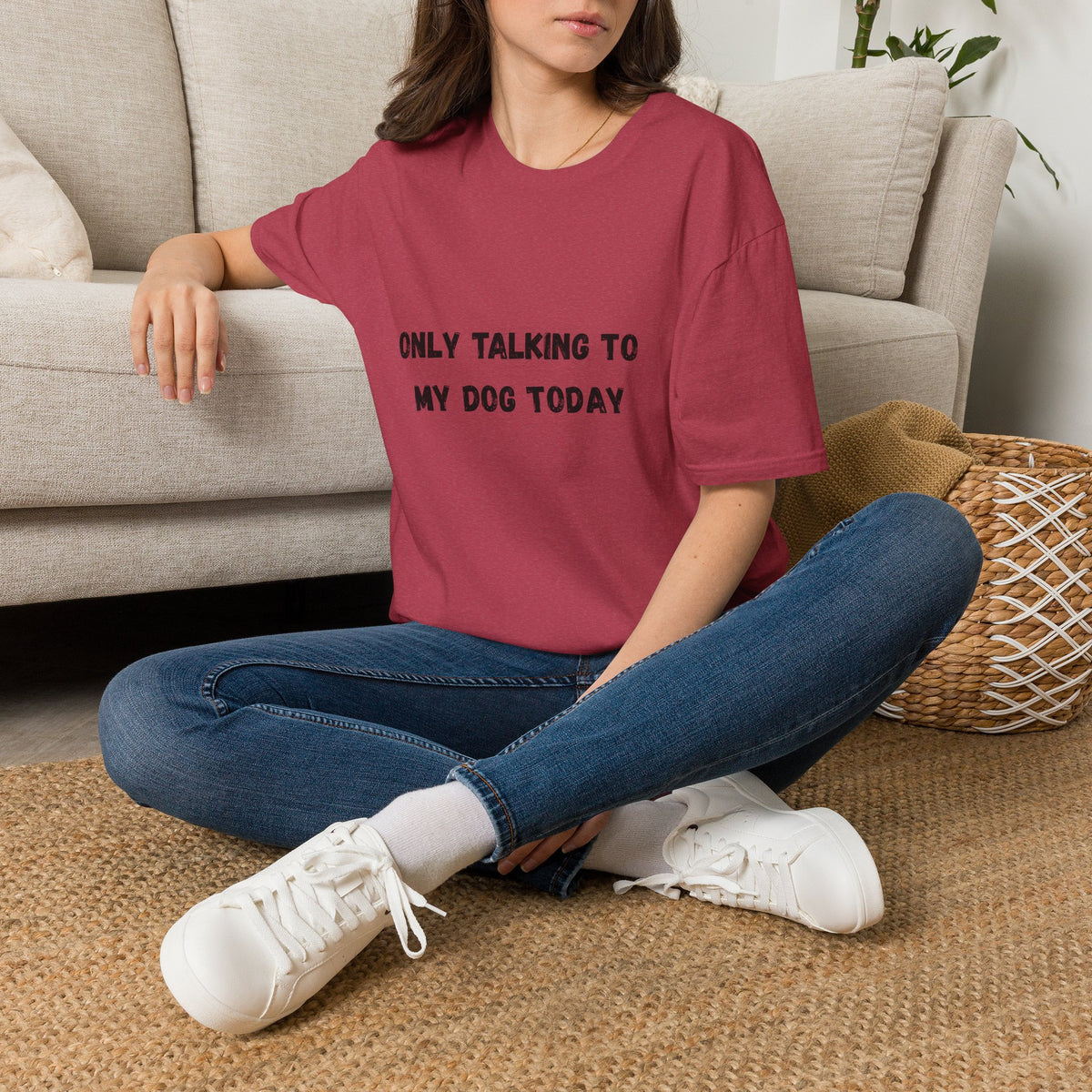 Only Talking to My Dog Today T-Shirt