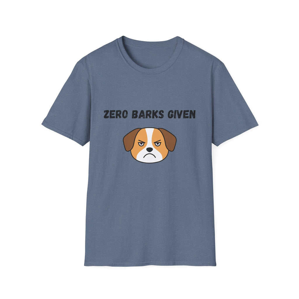 Zero Barks Given T-Shirt