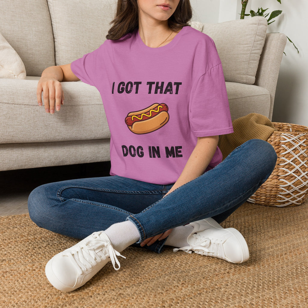 I Got That Dog in Me T-Shirt