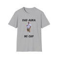 Dad Aura, No Cap T-Shirt