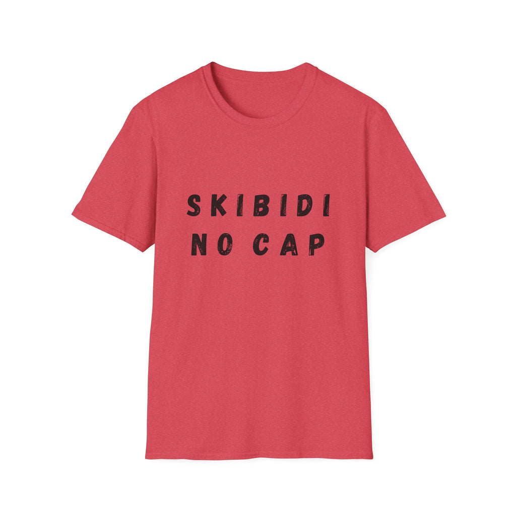 Skibidi, No Cap T-Shirt