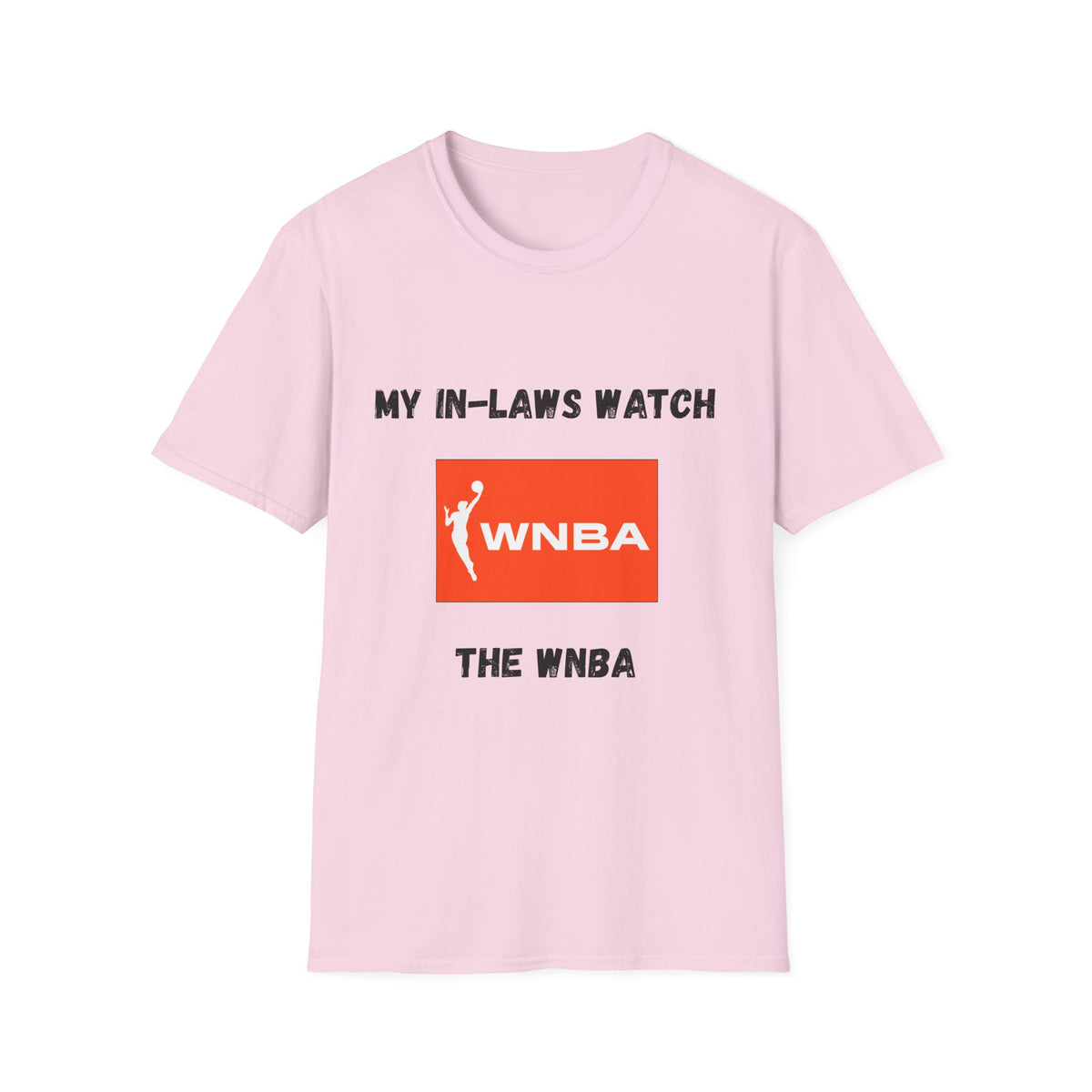 My In-Laws Watch WNBA T-Shirt
