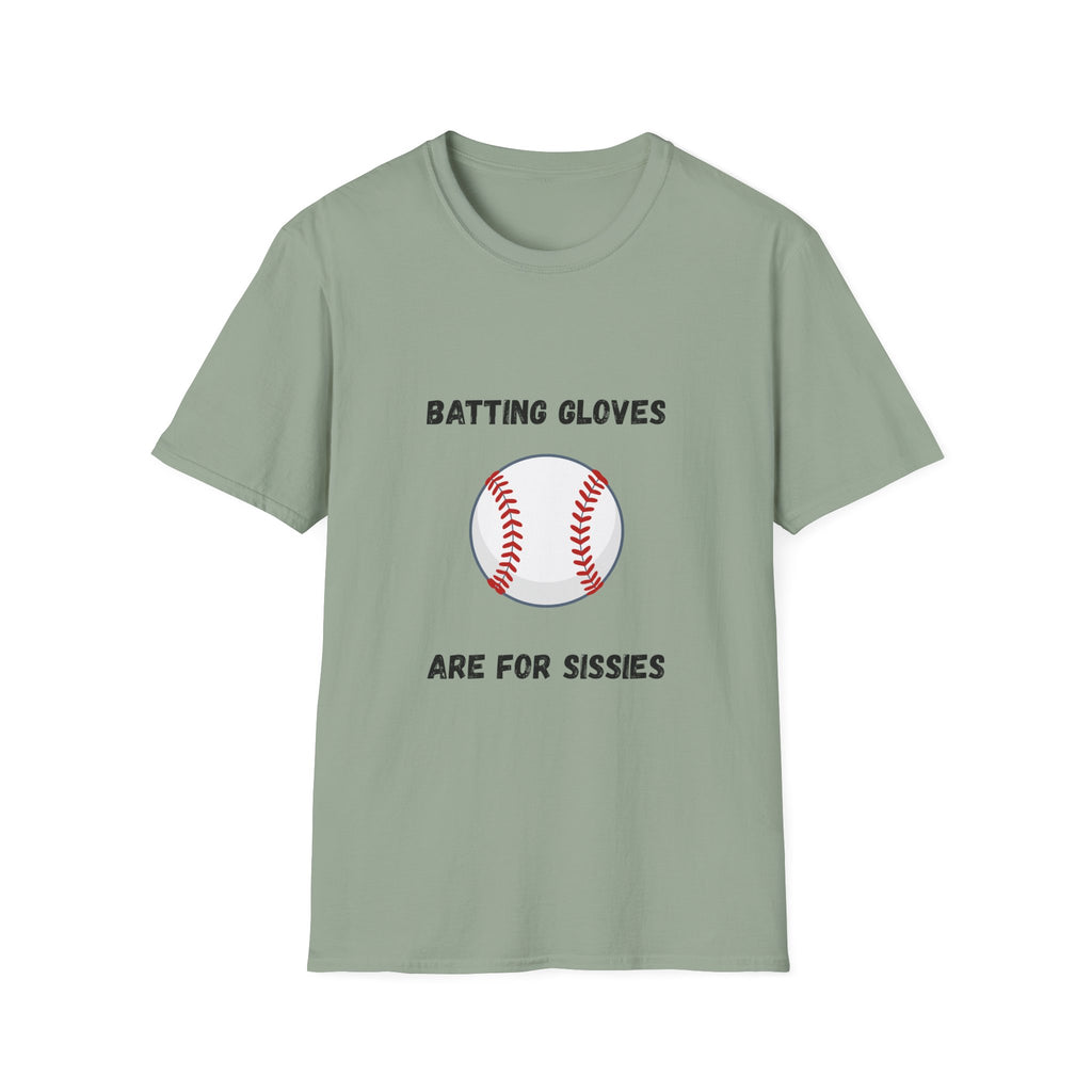 Batting Gloves Are For Sissies