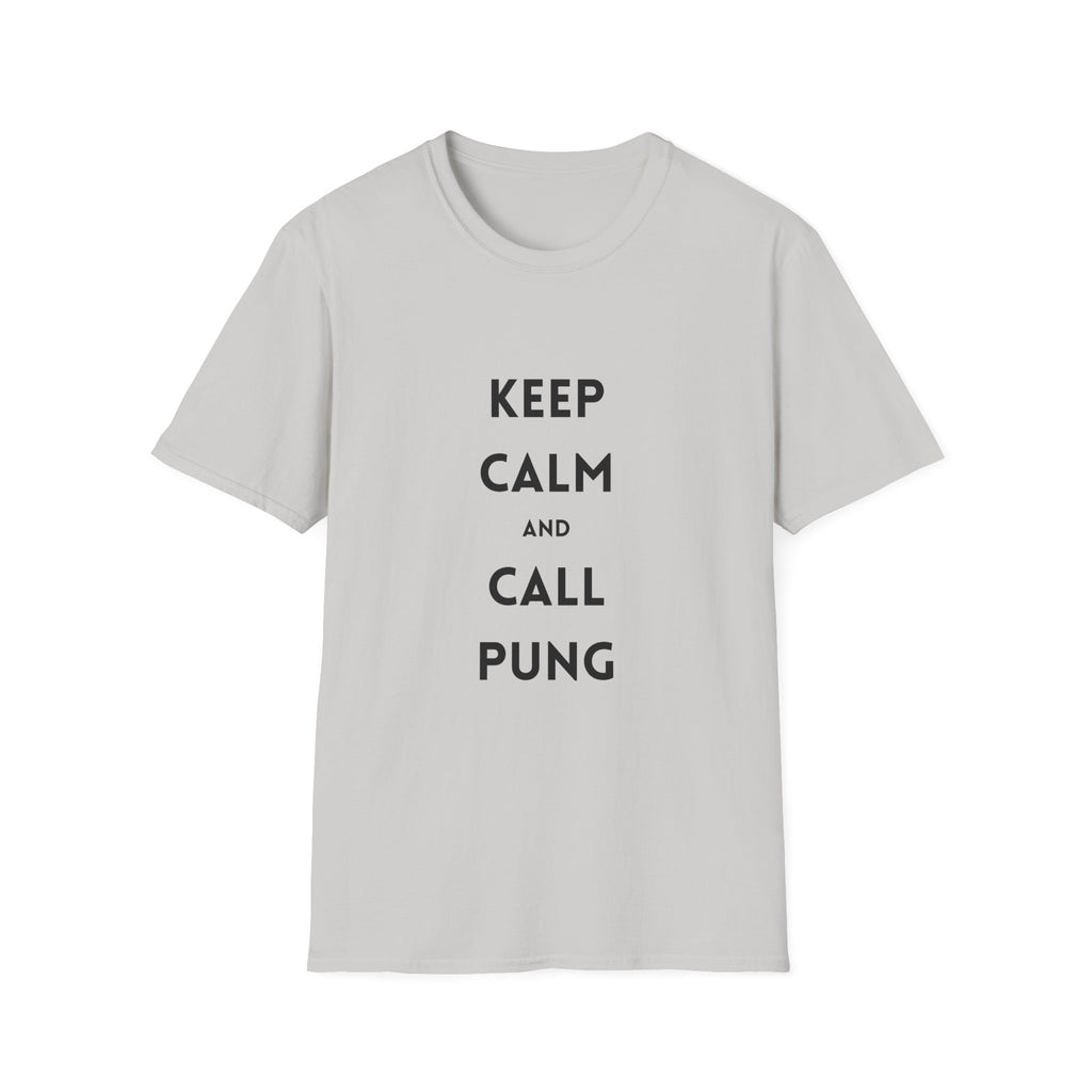 Keep Calm & Call Pung T-Shirt