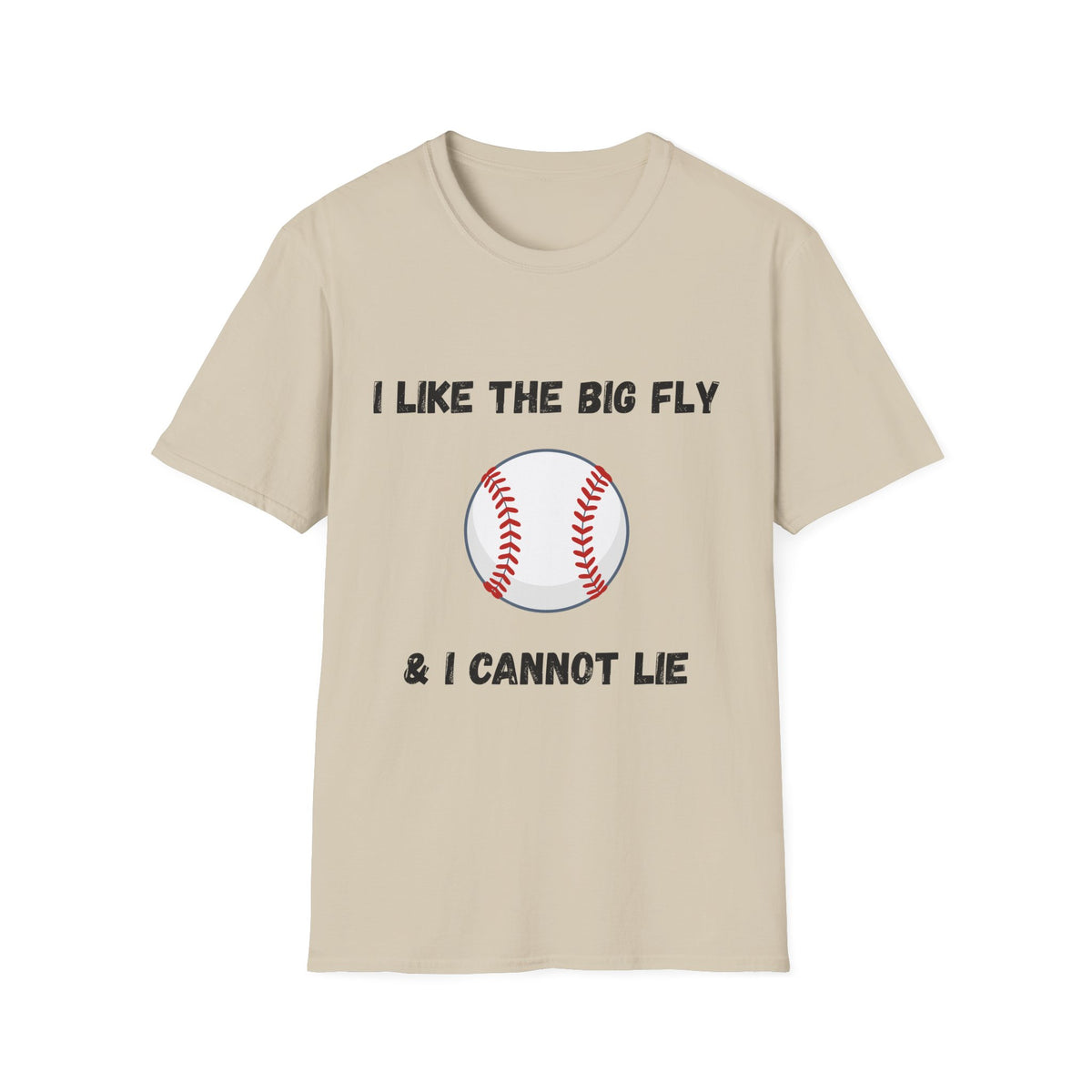 I Like the Big Fly & I Cannot Lie- Baseball