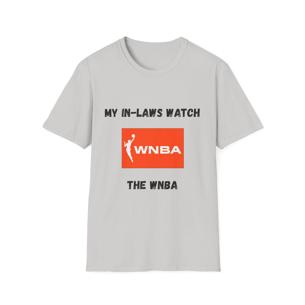 My In-Laws Watch WNBA T-Shirt