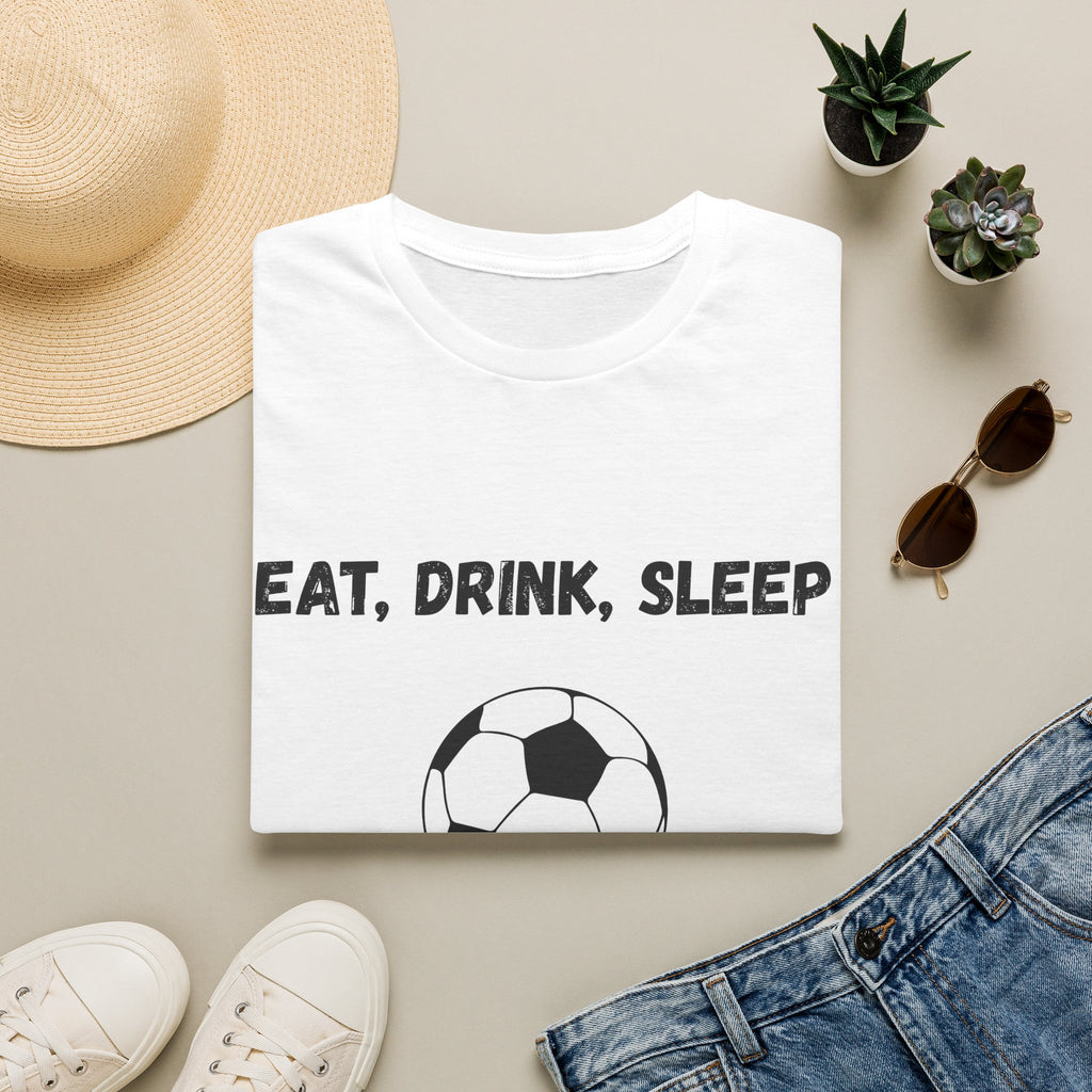 Eat, Drink, Sleep Play Soccer T-Shirt
