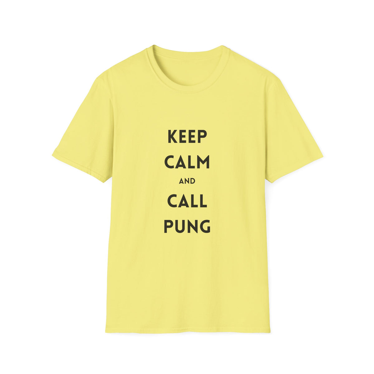 Keep Calm & Call Pung T-Shirt