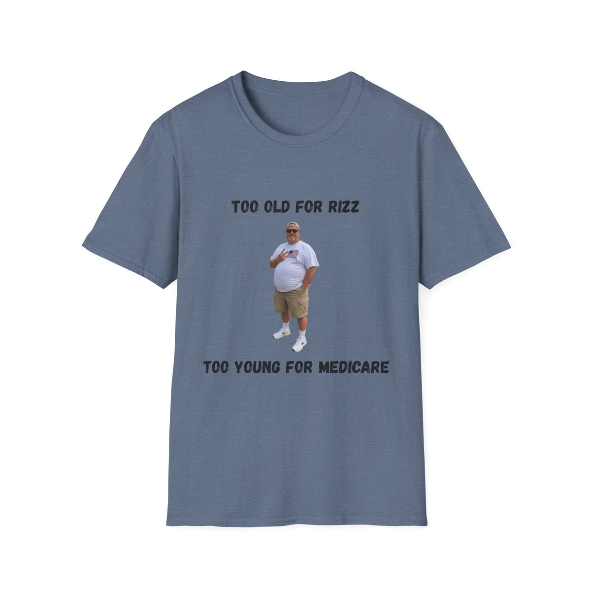 Too Old for Rizz, Too Young for Medicare T-Shirt