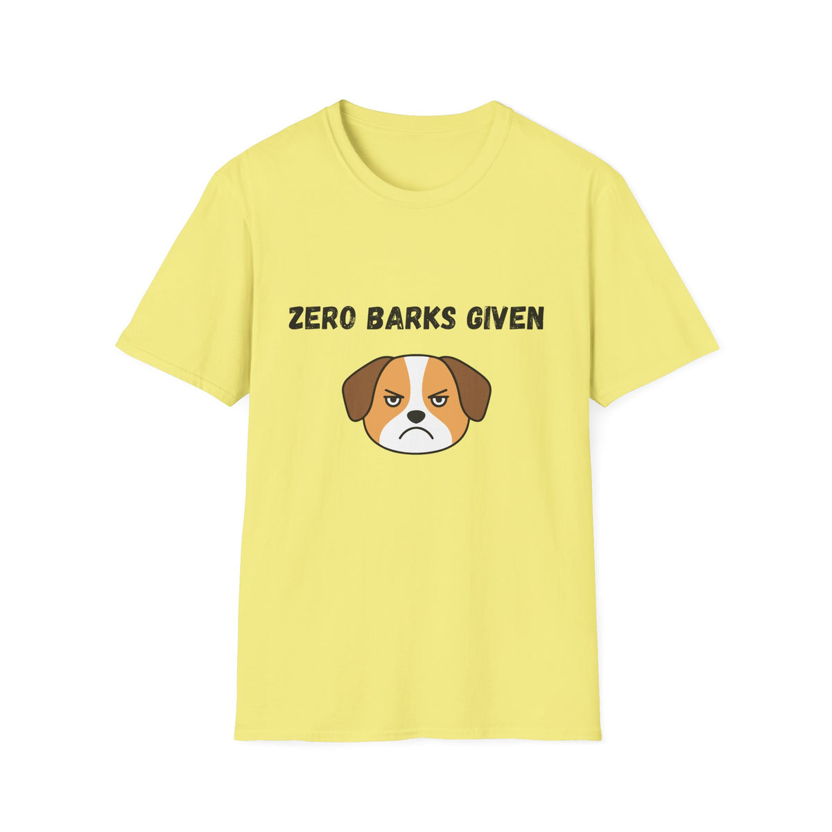 Zero Barks Given T-Shirt