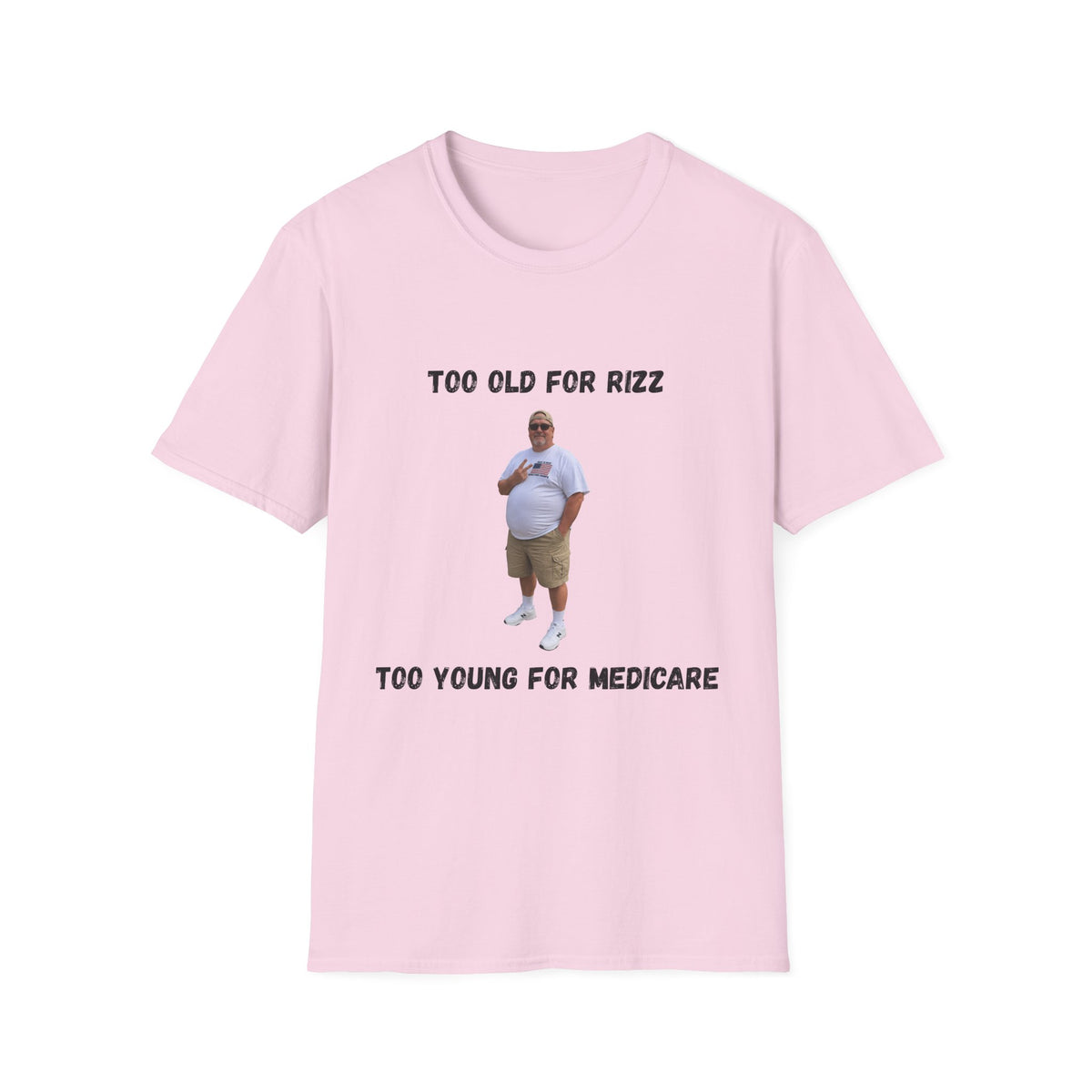 Too Old for Rizz, Too Young for Medicare T-Shirt