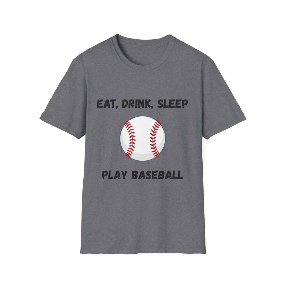 Eat, Drink, Sleep Play Baseball T-Shirt