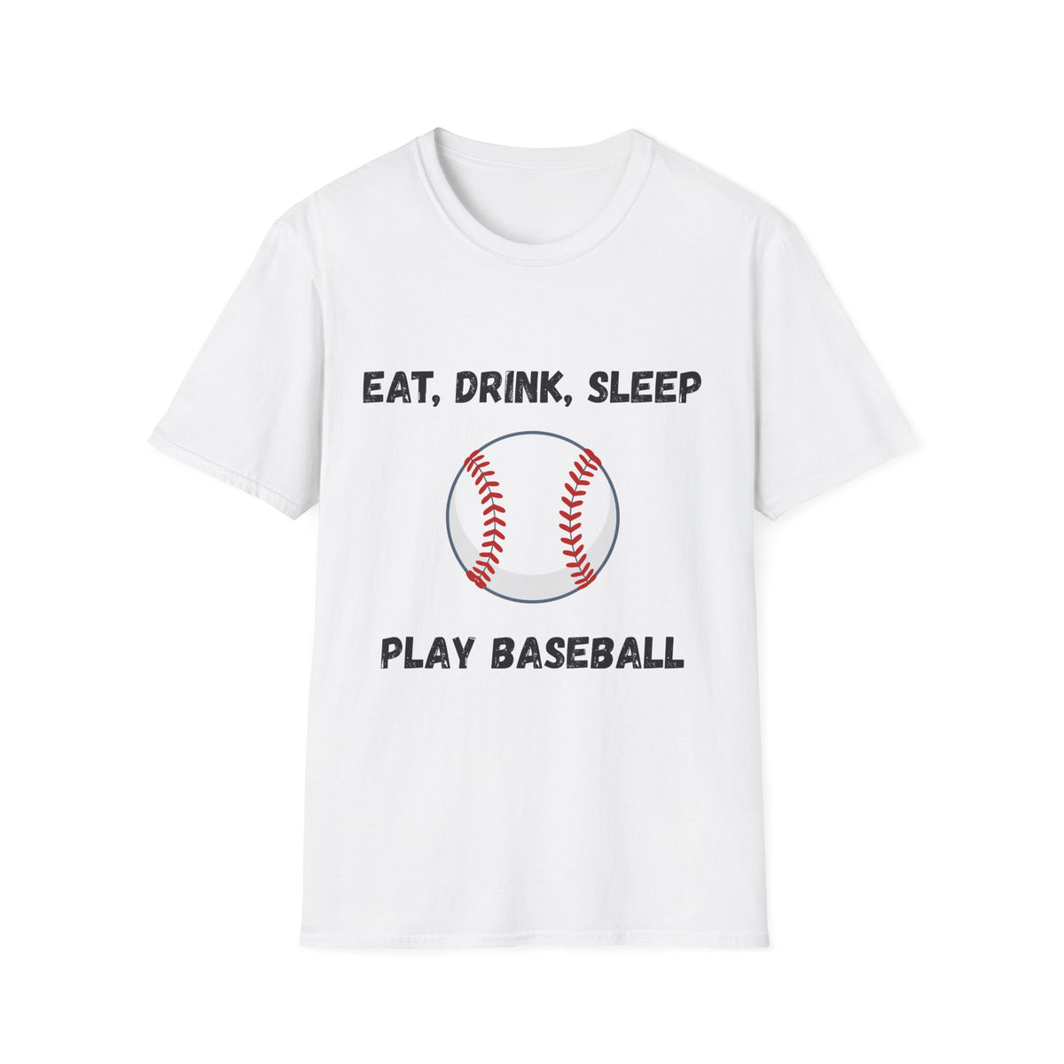 Eat, Drink, Sleep Play Baseball T-Shirt