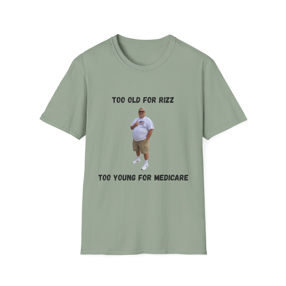 Too Old for Rizz, Too Young for Medicare T-Shirt