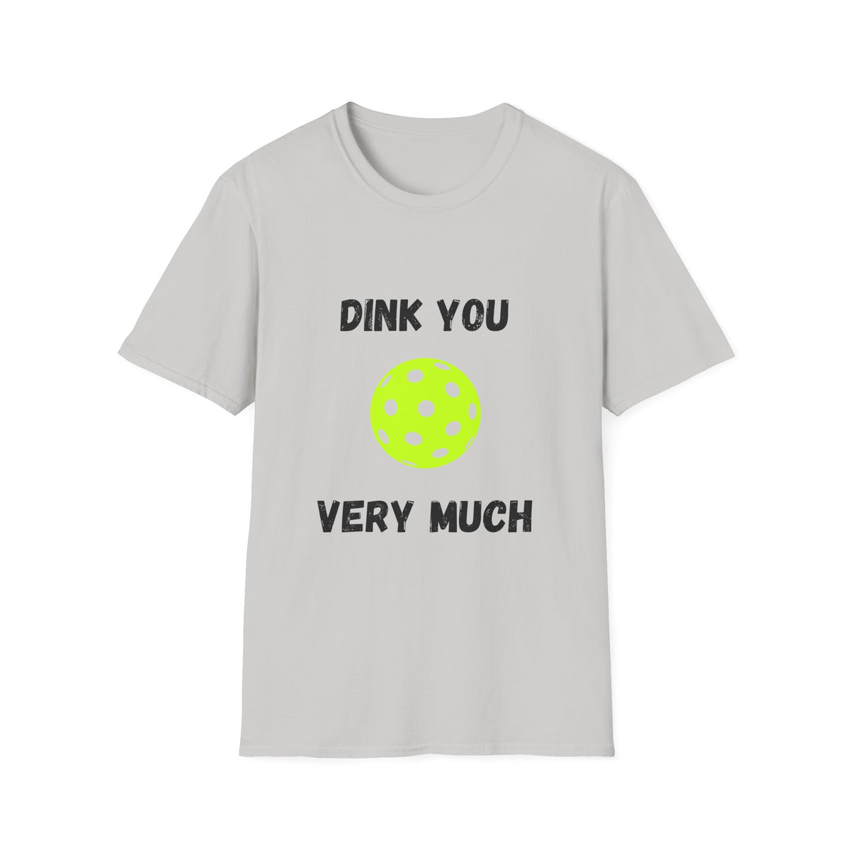 Dink You Very Much- Pickleball T-Shirt