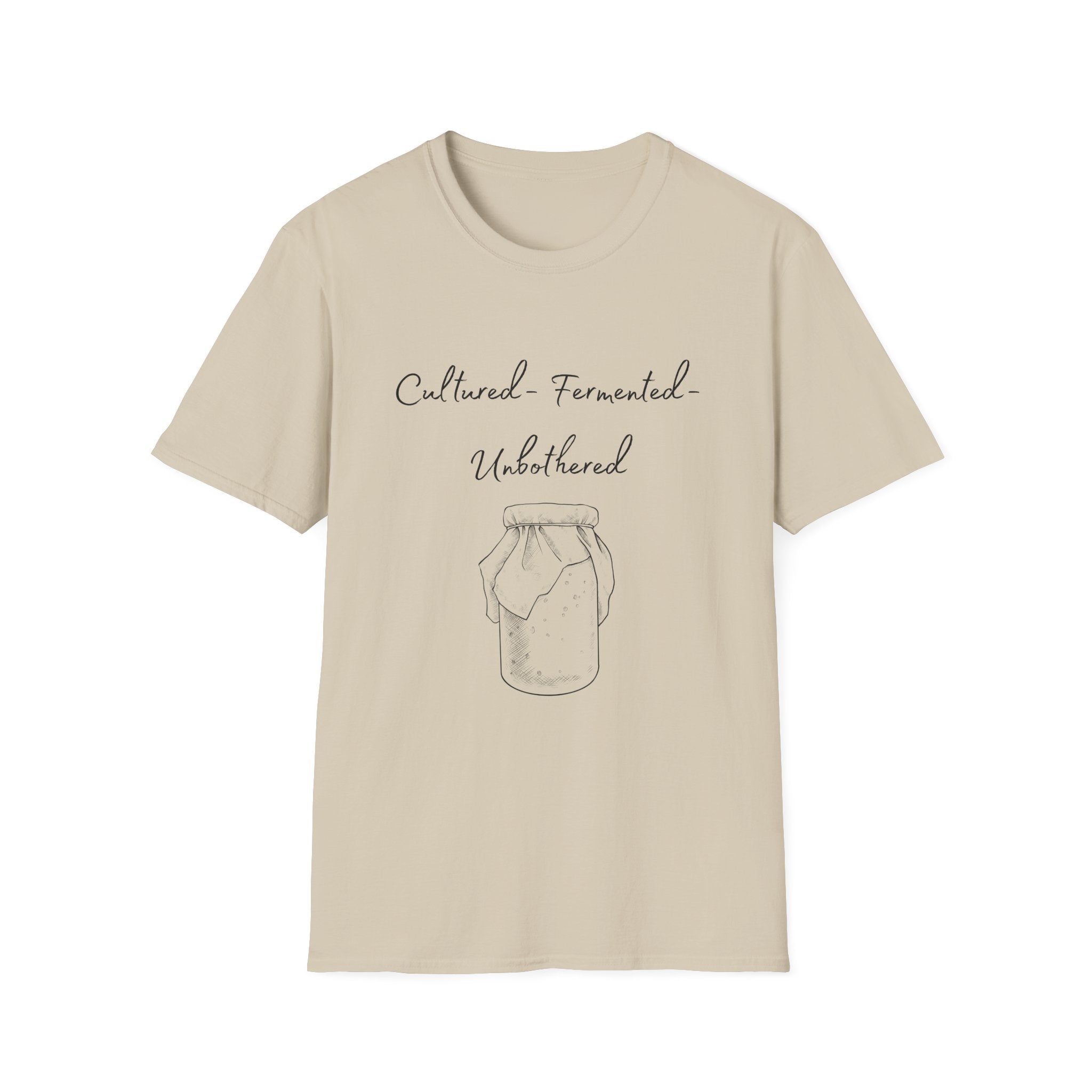 Cultured, Fermented, Unbothered- Sourdough