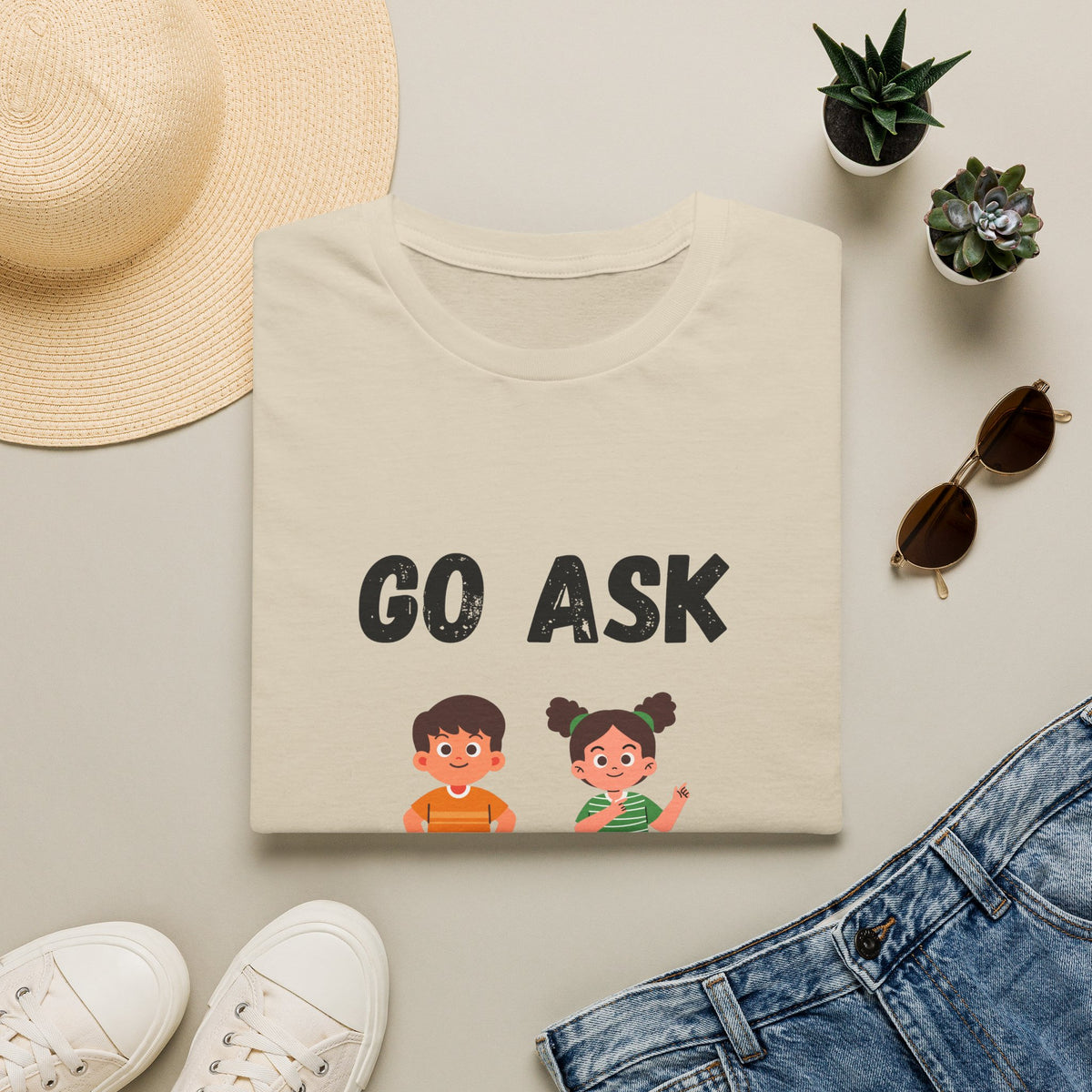 Go Ask Your Dad T-Shirt
