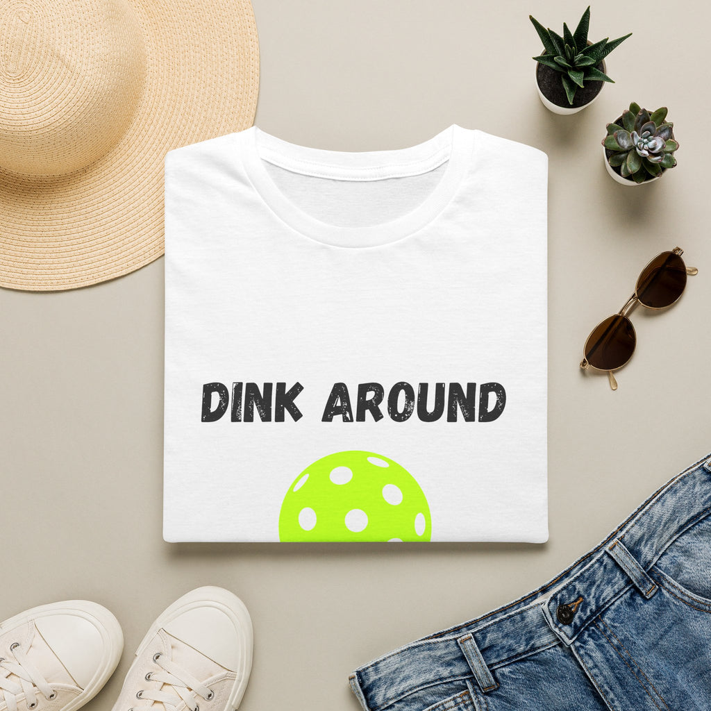 Dink Around & Find Out- Pickleball