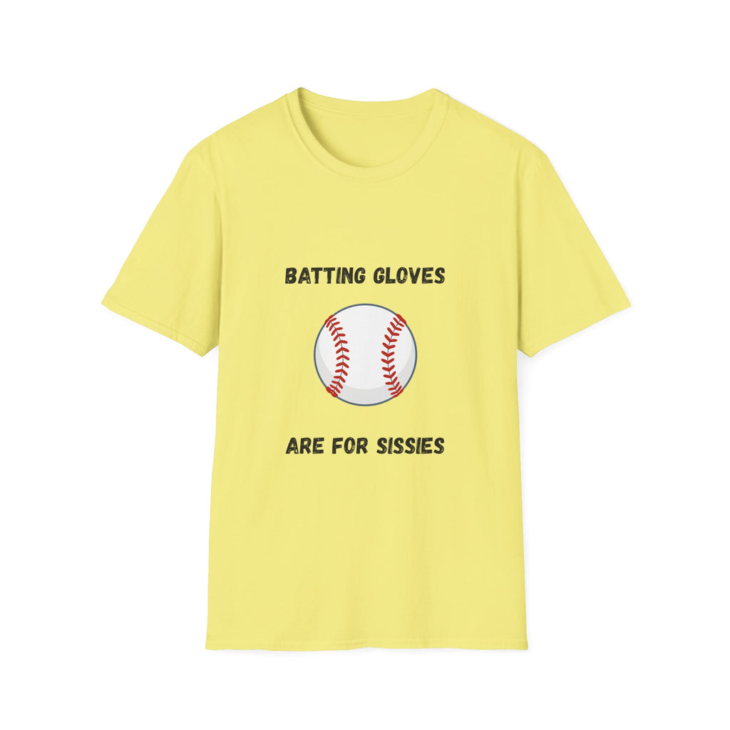 Batting Gloves Are For Sissies