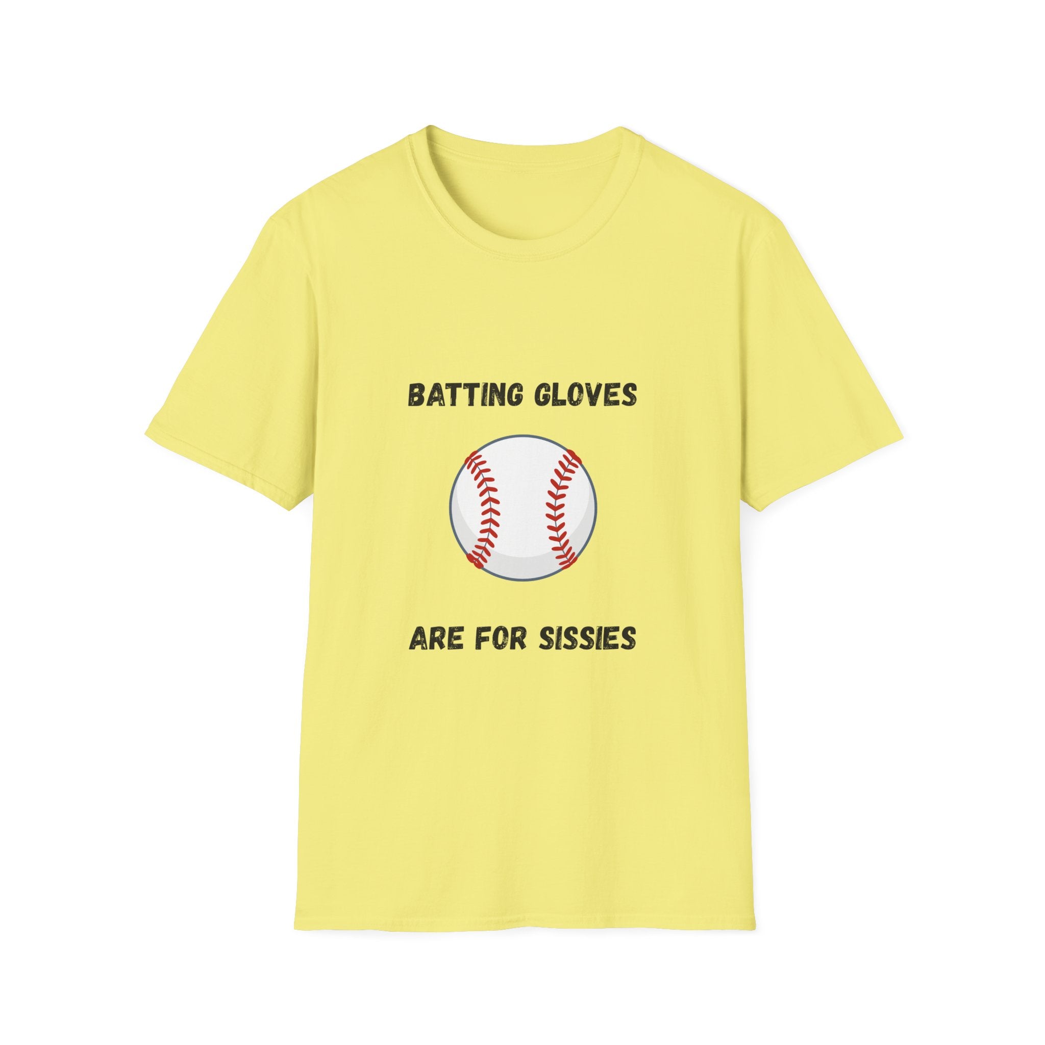 Batting Gloves Are For Sissies