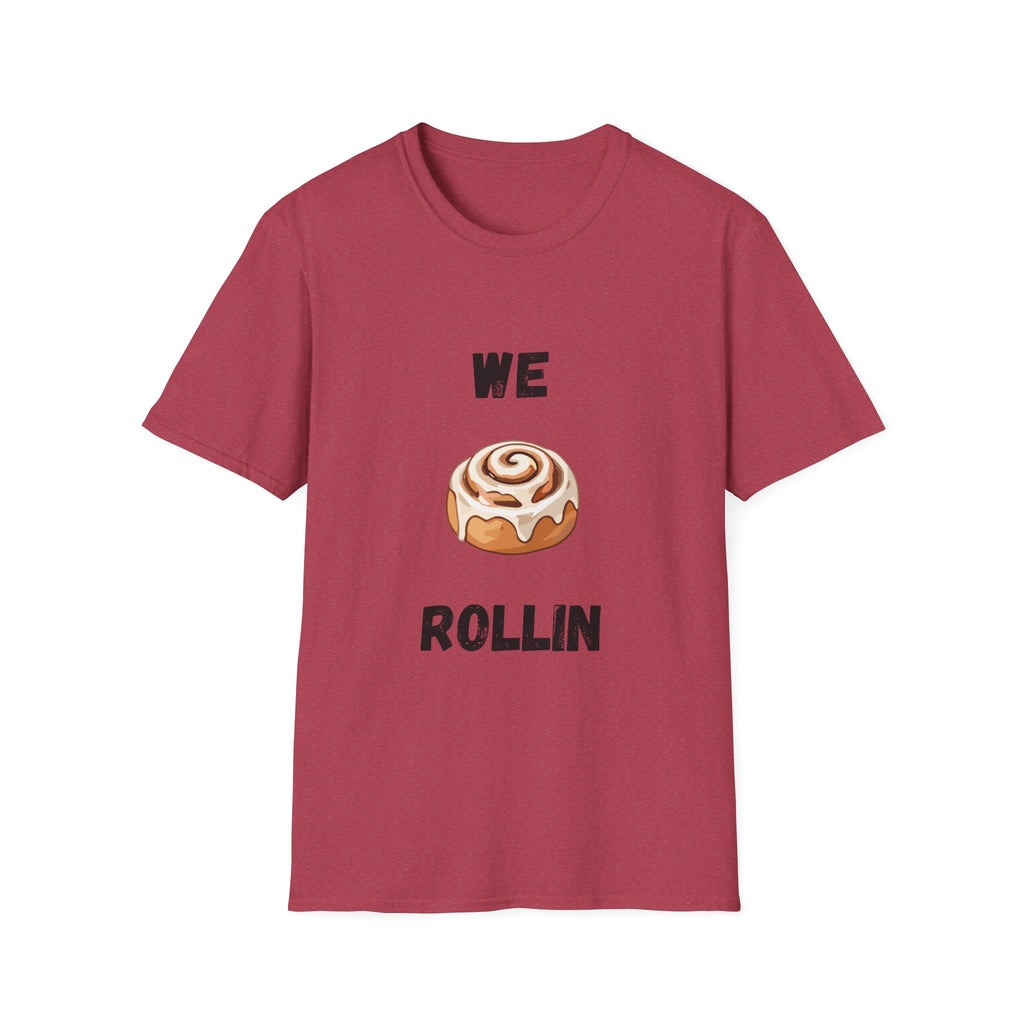 We Rollin- Cinnamon Roll T-Shirt