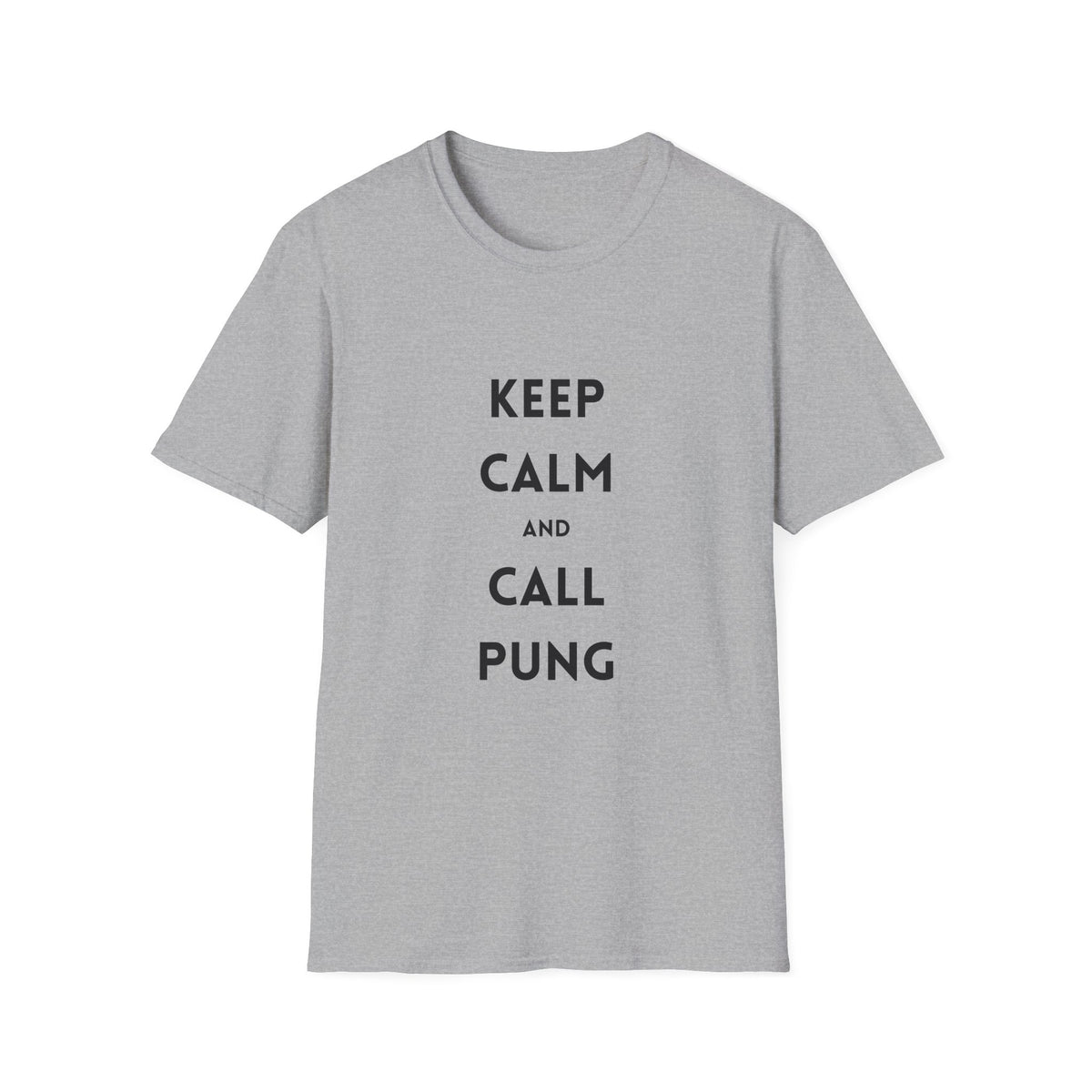 Keep Calm & Call Pung T-Shirt